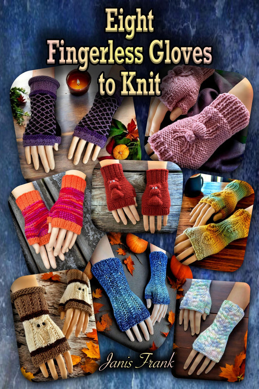 Eight Knitting Patterns - Fingerless Gloves and Mitten Collection - Knit Mitt Patterns - How to Knit Mitts - Half Gloves - English Only